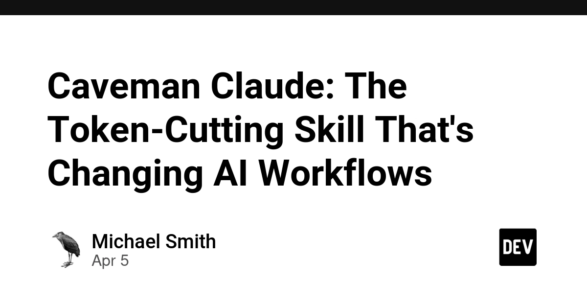 Caveman Claude: Kỹ năng tối ưu Token đang thay đổi quy trình làm việc với AI