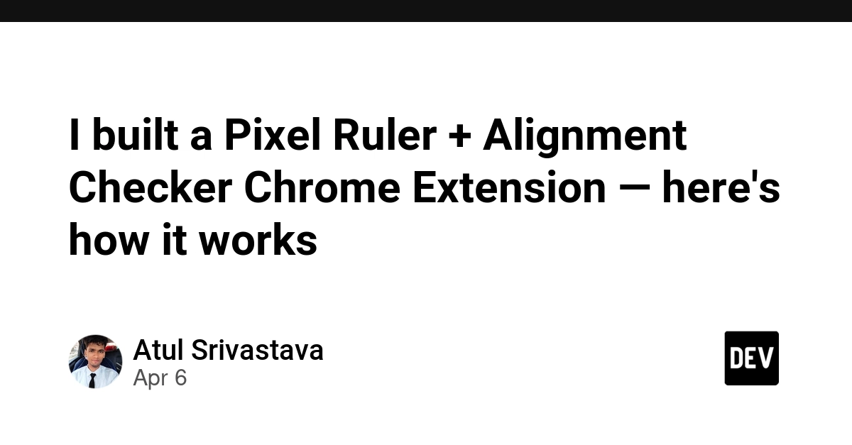 Tự tạo tiện ích Chrome Pixel Ruler: Giải pháp đo lường và căn chỉnh giao diện trực tiếp trên trình duyệt