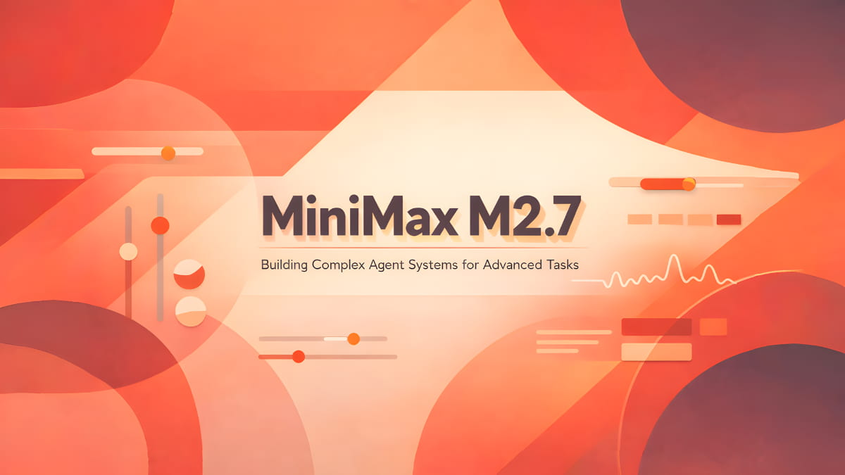 MiniMax M2.7: Mô hình AI mã nguồn mở có khả năng tự cải thiện bản thân