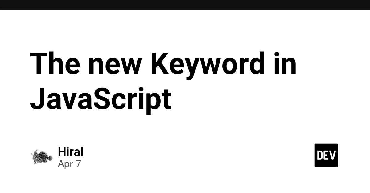Khám Phá Từ Khóa new Trong JavaScript: Cách Hoạt Động Của Hàm Constructor