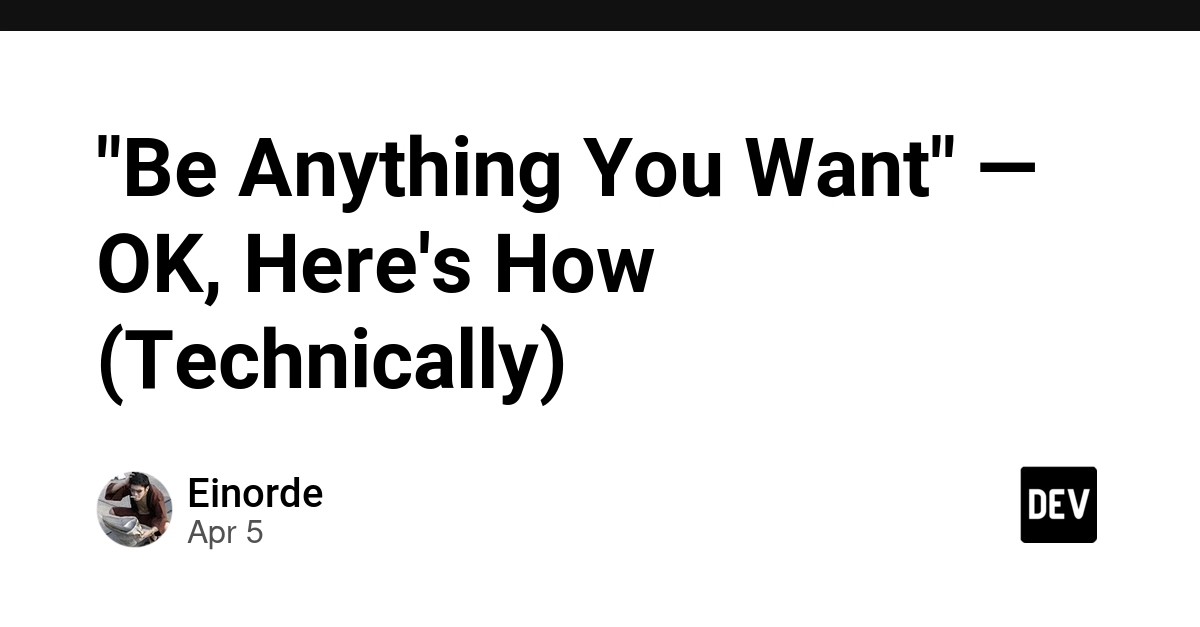 "Mình muốn trở thành bất cứ ai" — Dưới đây là cách thực hiện theo kiểu kỹ thuật