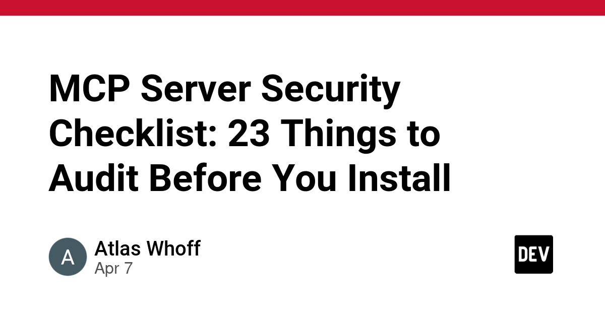Bảng Kiểm tra Bảo mật Máy chủ MCP: 23 Điều Kiểm tra Trước khi Cài đặt