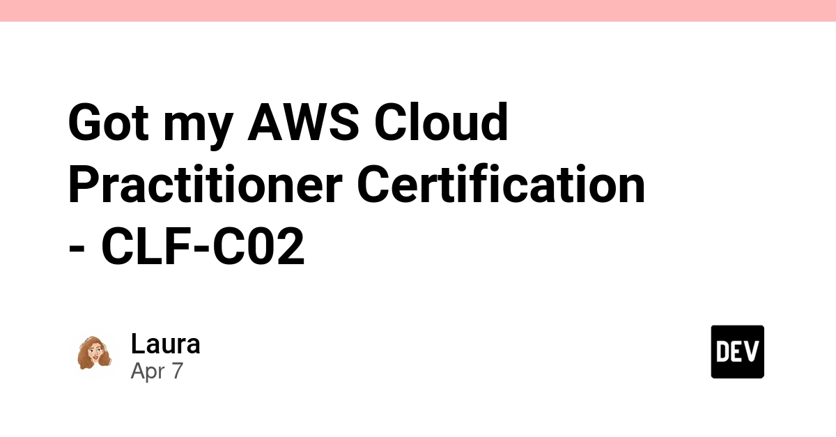 Hành trình đạt chứng chỉ AWS Cloud Practitioner (CLF-C02): Kinh nghiệm từ con số 0
