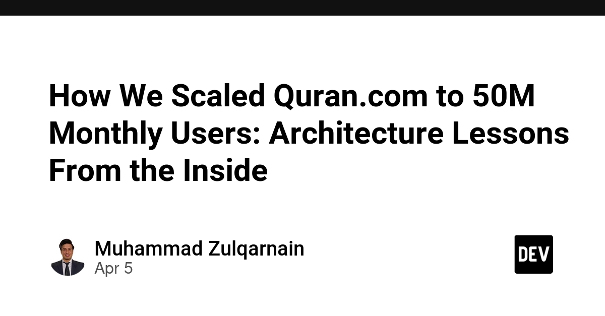 Chinh phục 50 triệu người dùng: Bài học kiến trúc từ việc mở rộng Quran.com