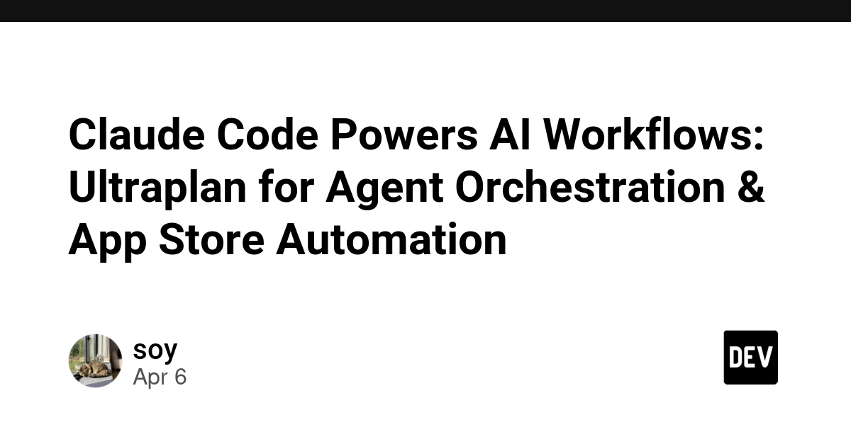 Claude Code Thúc đẩy Quy trình Công việc AI: Ultraplan và Tự động hóa App Store