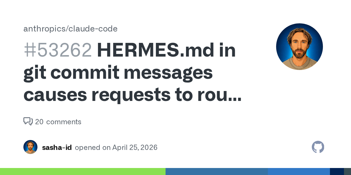 Lỗi kỳ lạ trong Claude Code: Chuỗi "HERMES.md" trong git commit khiến người dùng bị trừ 200 USD