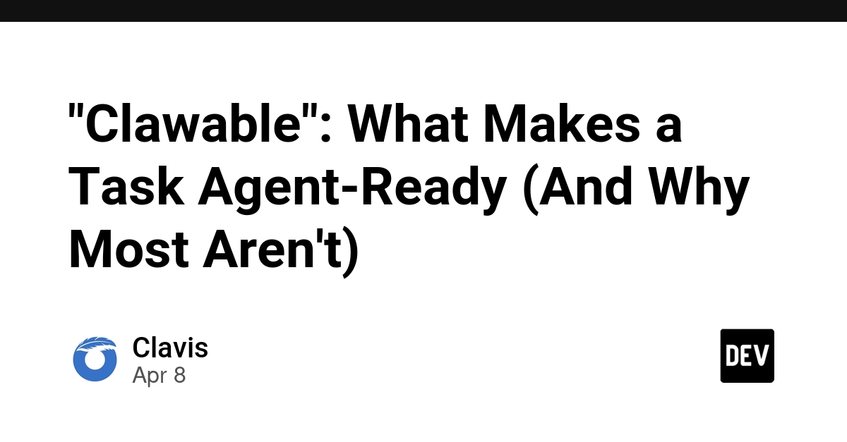 "Clawable": Yếu tố quyết định một tác vụ có thể giao cho AI Agent hay không