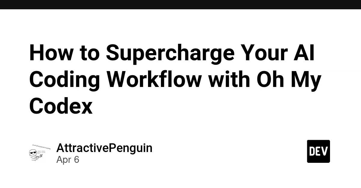 Tối ưu hóa quy trình viết code bằng AI với Oh My Codex