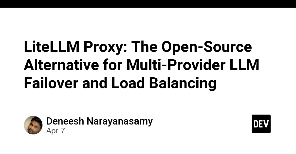 LiteLLM Proxy: Giải pháp mã nguồn mở cho cân bằng tải và chuyển đổi đa nhà cung cấp LLM