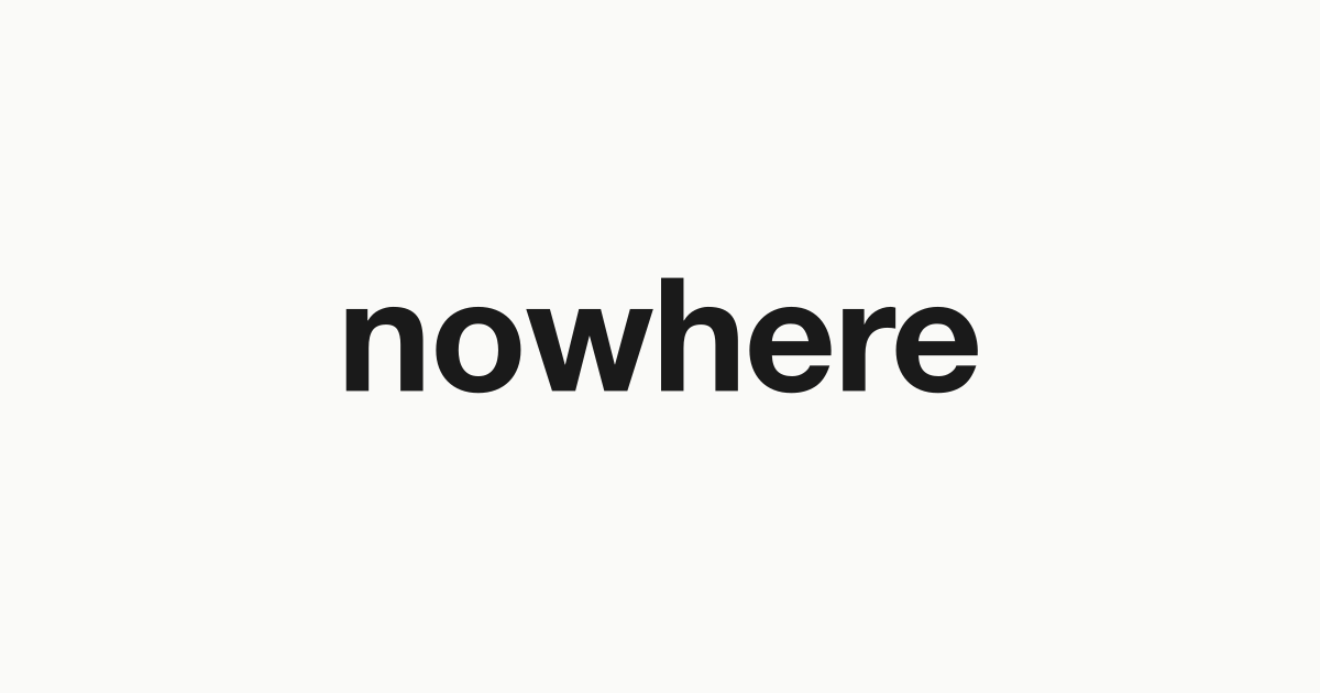Nowhere: Khi cả một trang web nằm gọn trong một đường dẫn URL