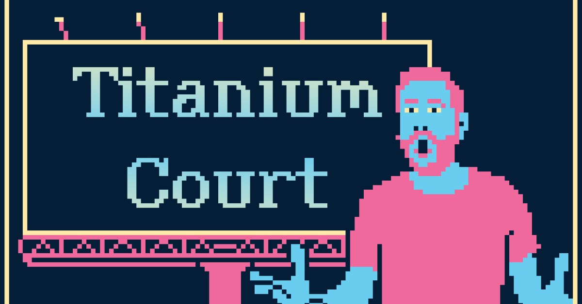 Titanium Court: Tựa game kỳ lạ nhất năm khó giải thích nhưng gây nghiện cực mạnh