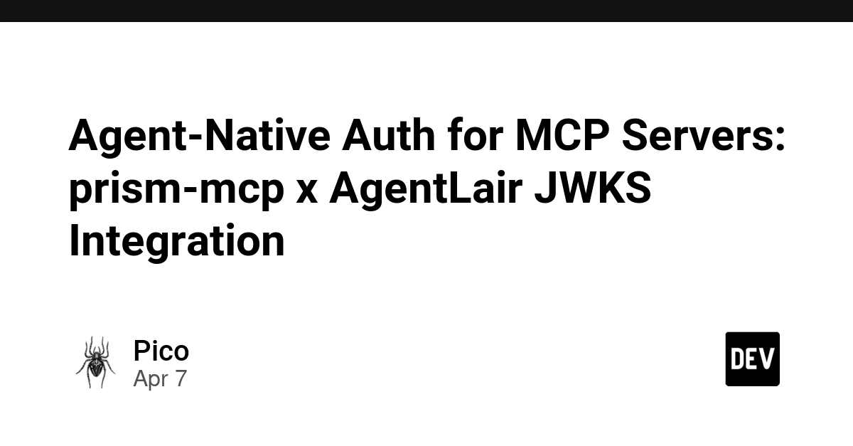 Xác thực dành riêng cho Agent trên MCP Servers: Tích hợp JWKS giữa prism-mcp và AgentLair