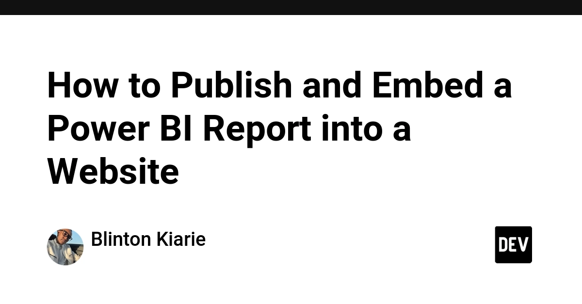 Hướng dẫn chi tiết cách xuất bản và nhúng báo cáo Power BI vào website