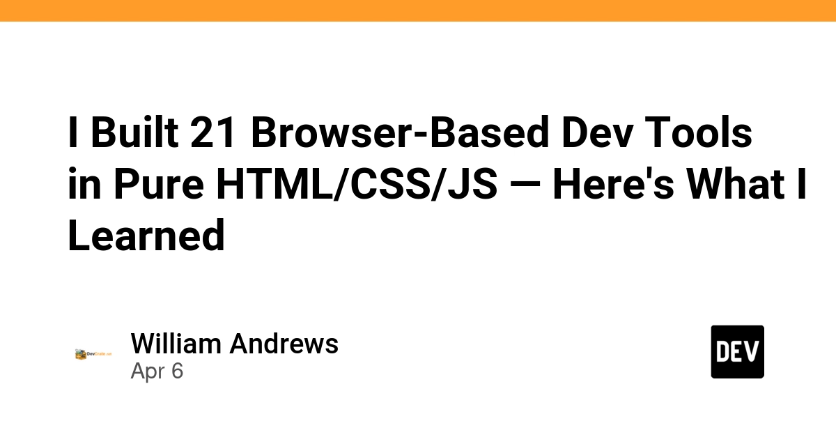 Xây dựng 21 công cụ phát triển chỉ với HTML/CSS/JS thuần: Những bài học từ dự án DevCrate