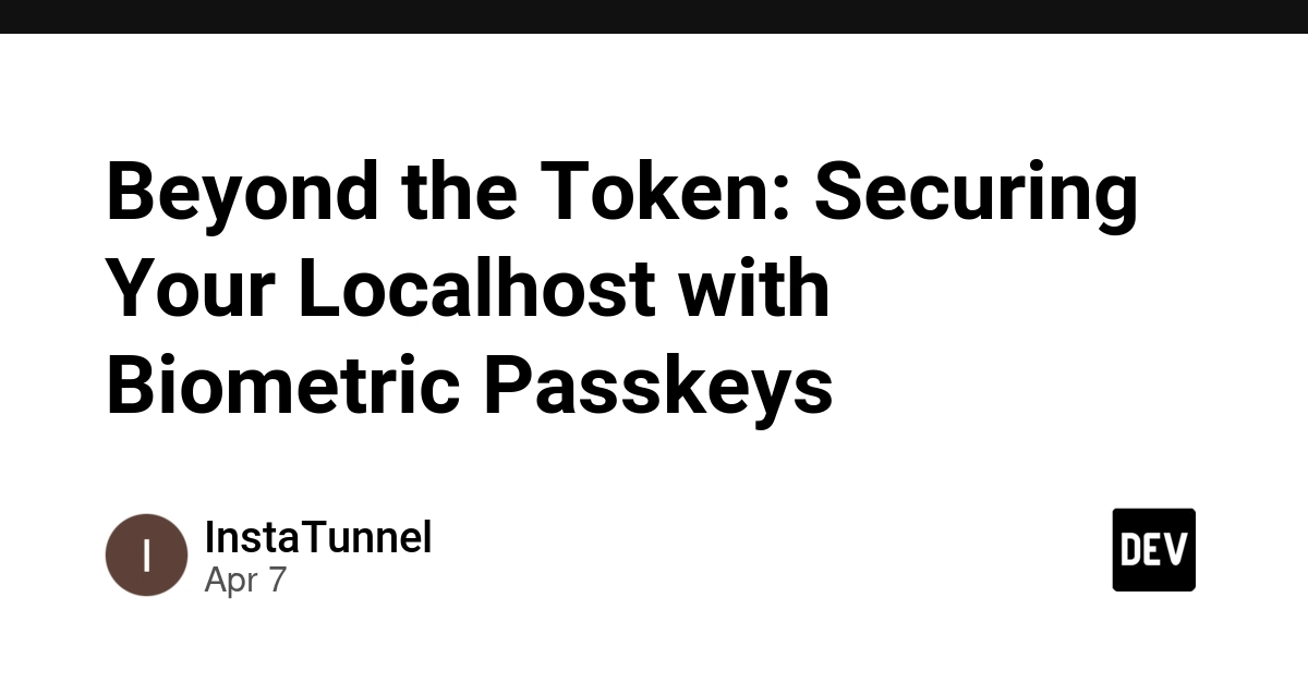 Bảo Mật Localhost Với Biometric Passkey: Kỷ Nguyên Mới Cho Tunneling