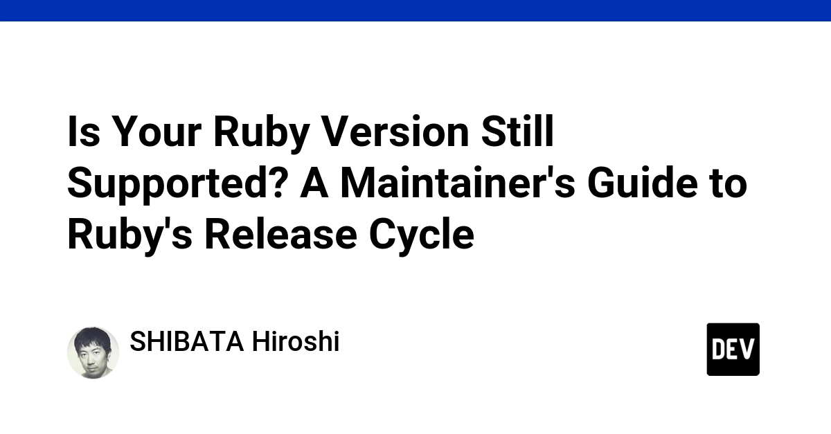 Phiên bản Ruby của bạn có còn được hỗ trợ? Hướng dẫn về vòng đời phát hành từ người bảo trì