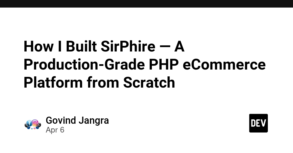 SirPhire: Nền Tảng Thương Mại Điện Tử PHP Chuyên Nghiệp Tự Xây Dựng Từ Đầu