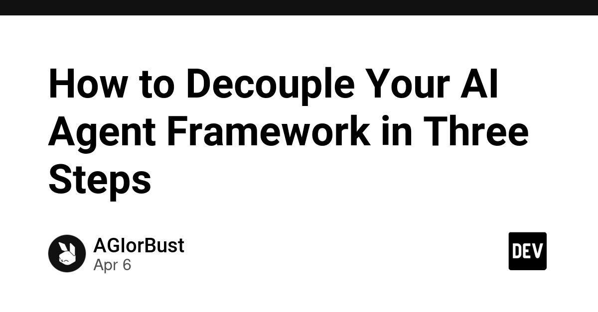 Giải pháp tách rời kiến trúc AI Agent trong 3 bước