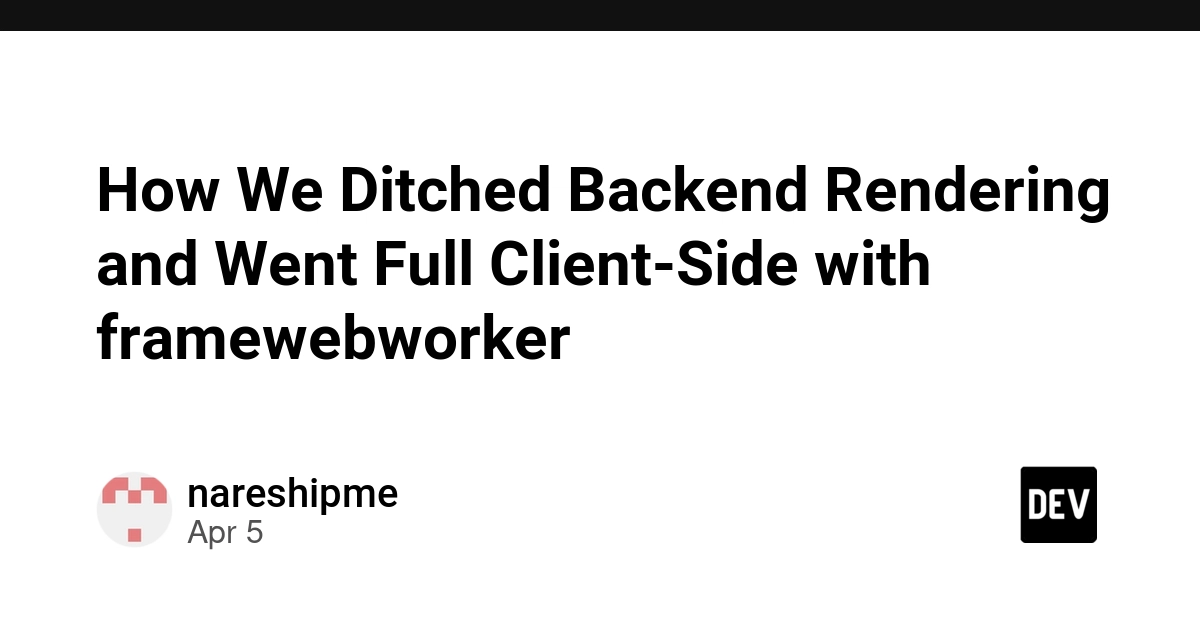 ClipCrafter: Cách chúng tôi loại bỏ rendering phía máy chủ để chuyển sang client-side hoàn toàn với framewebworker