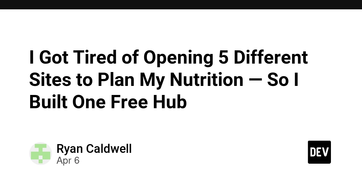 Mệt mỏi vì phải mở 5 trang web để tính dinh dưỡng, tôi đã tự xây dựng một công cụ tất cả trong một