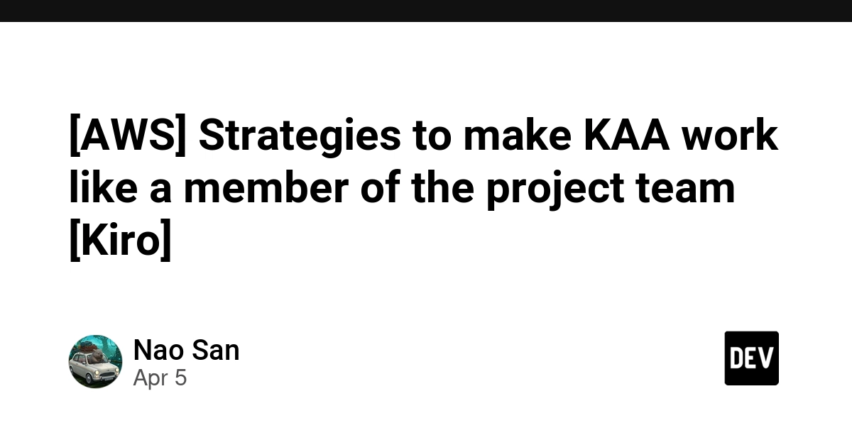 Biến Kiro Autonomous Agent thành "thành viên" thực thụ trong đội ngũ phát triển
