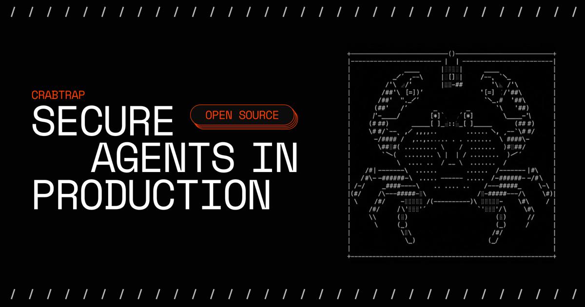 CrabTrap: Proxy HTTP sử dụng LLM để bảo vệ các AI Agent trong môi trường sản xuất