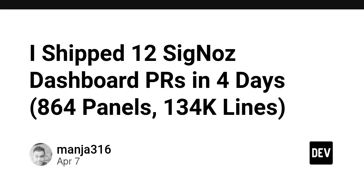 Tôi đã hoàn thành 12 Dashboard SigNoz trong 4 ngày: Cách tối ưu hóa 864 Panel và 134K dòng code
