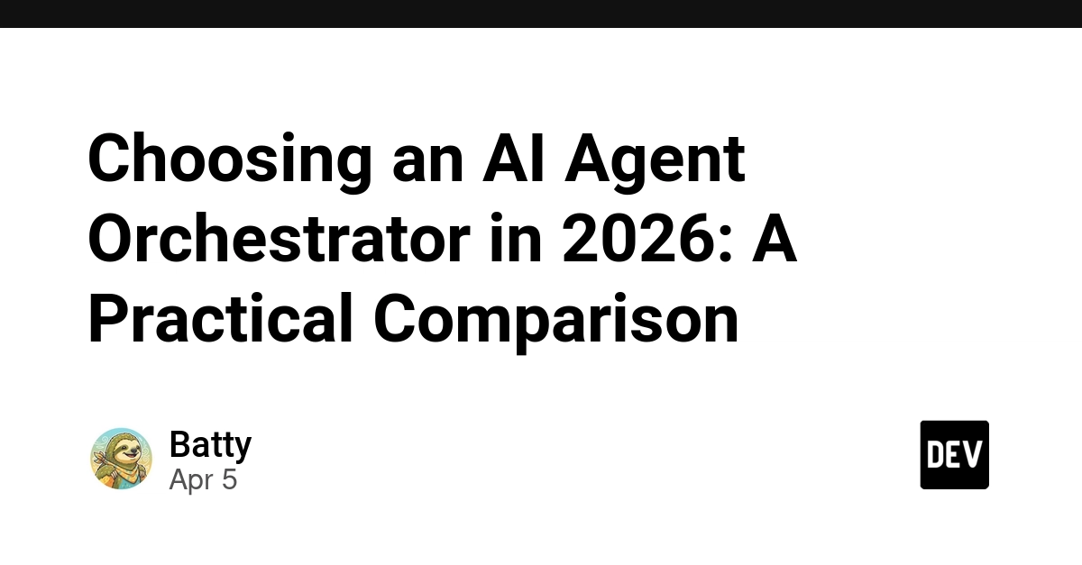 Lựa chọn Trình điều phối AI Agent năm 2026: So sánh thực tế các công cụ quản lý