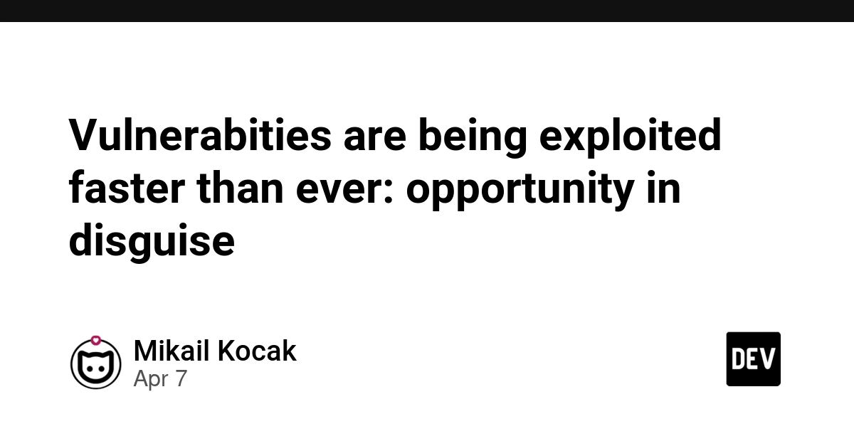 Lỗ hổng bị khai thác nhanh hơn bao giờ hết: Cơ hội trong thách thức