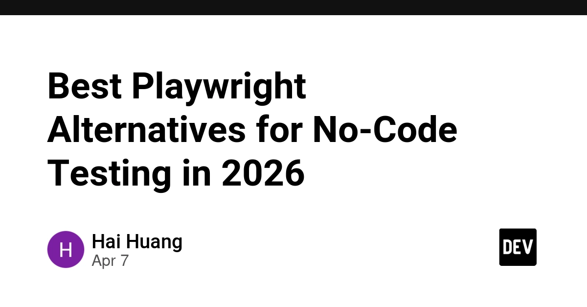 Top giải pháp thay thế Playwright cho kiểm thử No-Code hàng đầu năm 2026