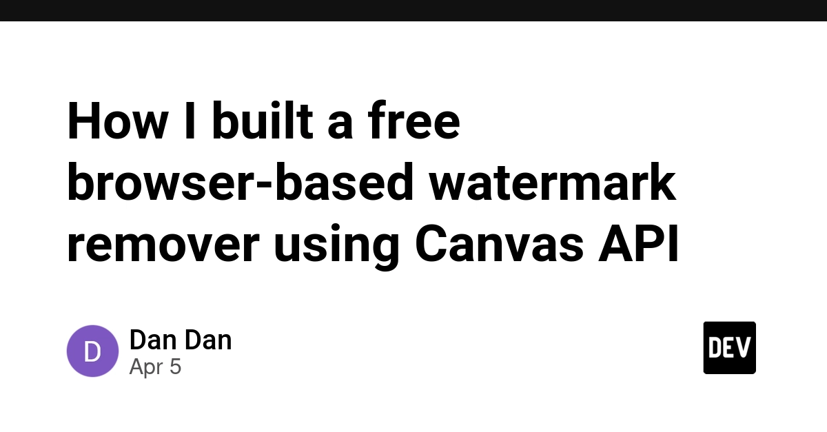 Xây dựng công cụ xóa Watermark miễn phí trên trình duyệt với Canvas API