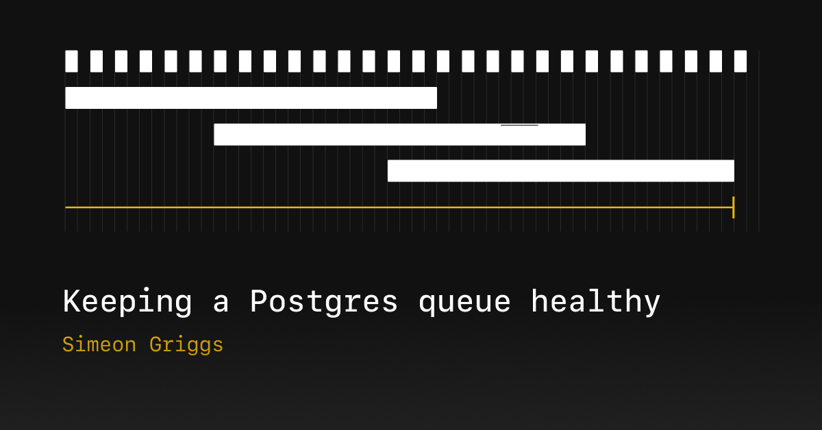 Giữ cho hàng đợi Postgres "khỏe mạnh" trong môi trường đa tác vụ
