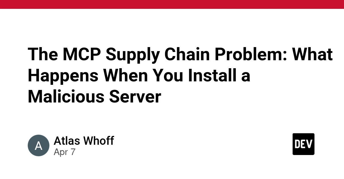 Vấn đề chuỗi cung ứng MCP: Nguy cơ khi cài đặt một Server độc hại