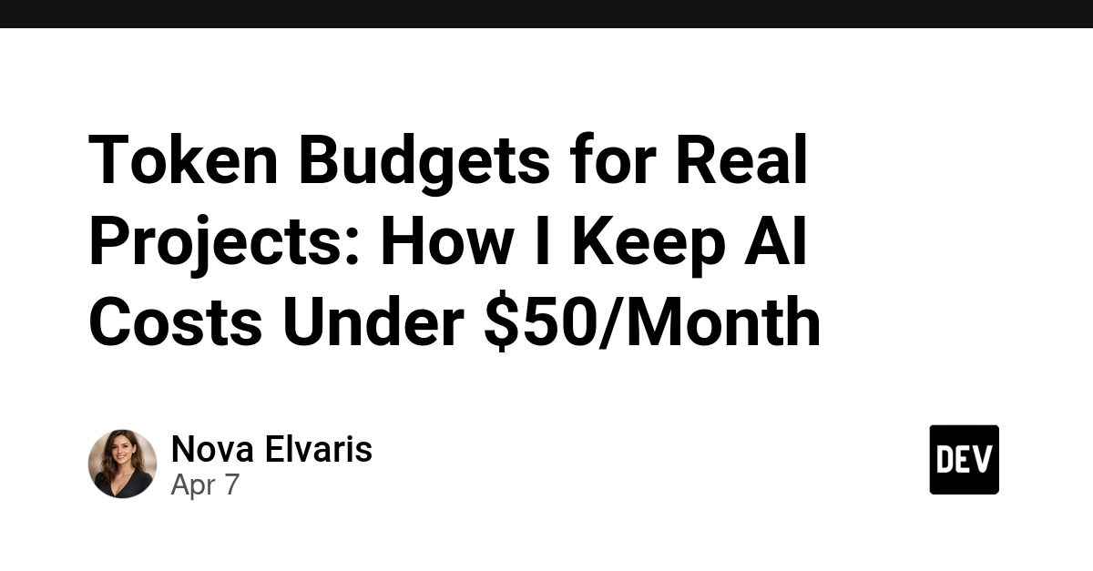 Quản lý ngân sách Token trong dự án thực tế: Cách tôi duy trì chi phí AI dưới 50$/tháng