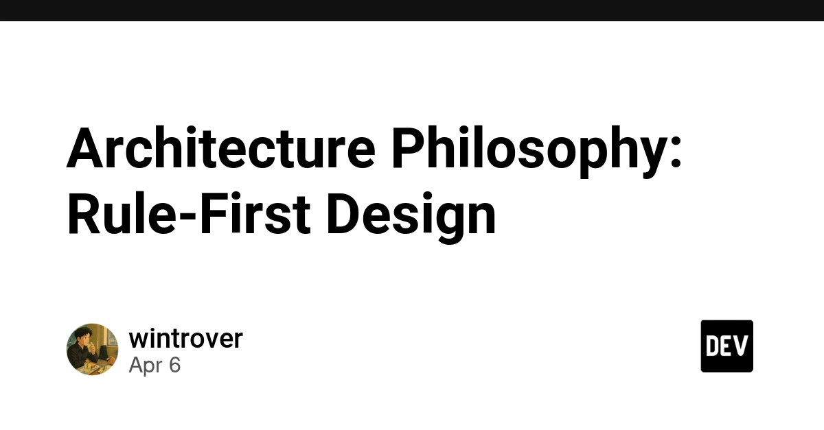 Triết lý Kiến trúc: Thiết kế Ưu tiên Quy tắc (Rule-First Design)