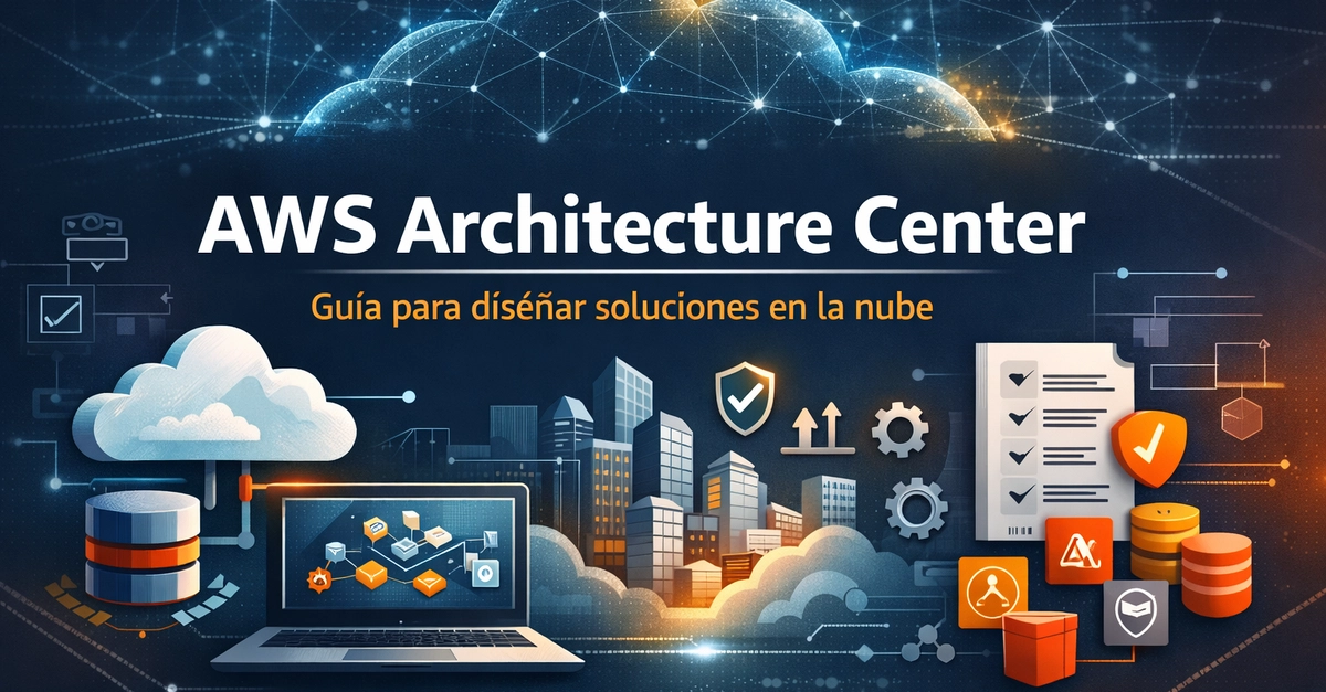AWS Architecture Center: Bảo bối cho các kiến trúc sư xây dựng hệ thống Cloud chuyên nghiệp