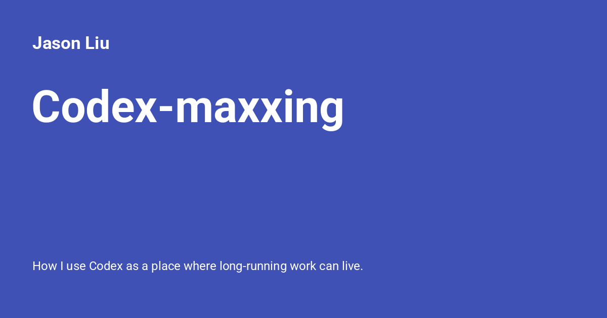 Codex-Maxxing: Biến AI thành trợ lý đắc lực cho lập trình và quản lý công việc