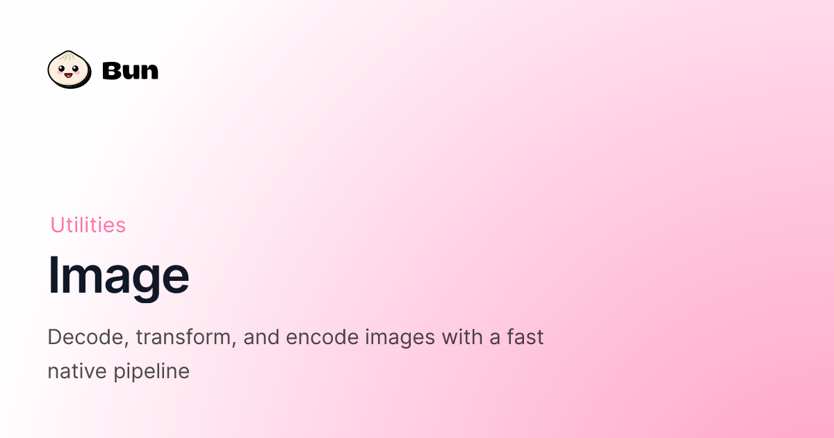 Bun.Image: API xử lý ảnh tích hợp sẵn hiệu năng cao cho runtime Bun