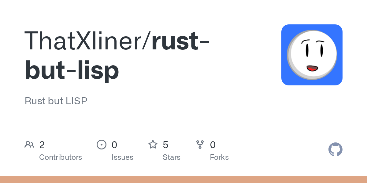 Rust nhưng là Lisp: Kết hợp cú pháp S-expression với sức mạnh của Rust