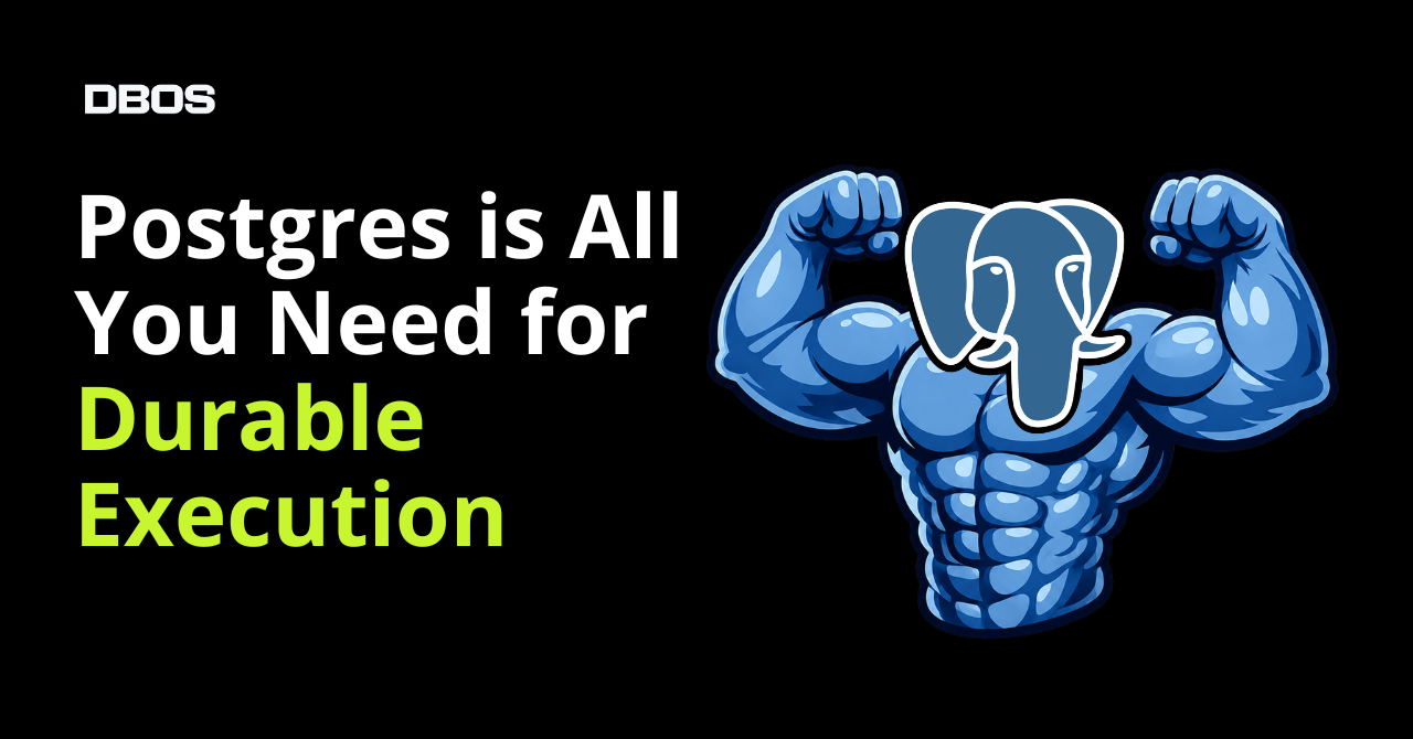 Chỉ cần dùng Postgres để xây dựng Durable Workflows: Tại sao mô hình điều phối truyền thống đã lỗi thời?