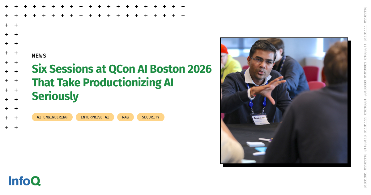 QCon AI Boston 2026: Sáu phiên thảo luận trọng tâm về việc triển khai AI trong môi trường sản xuất