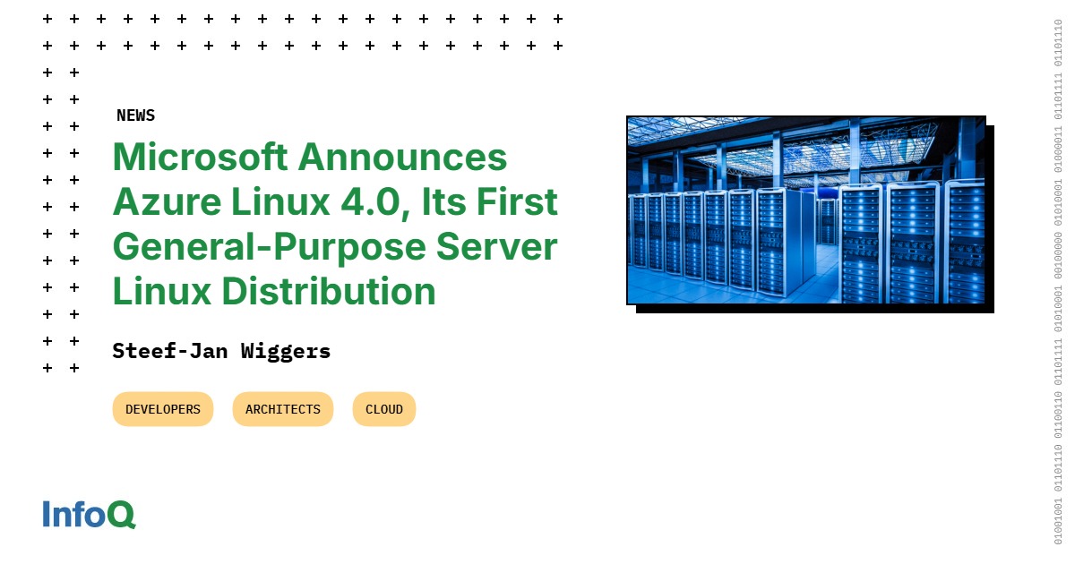 Microsoft ra mắt Azure Linux 4.0, bản phân phối Linux máy chủ đa năng đầu tiên