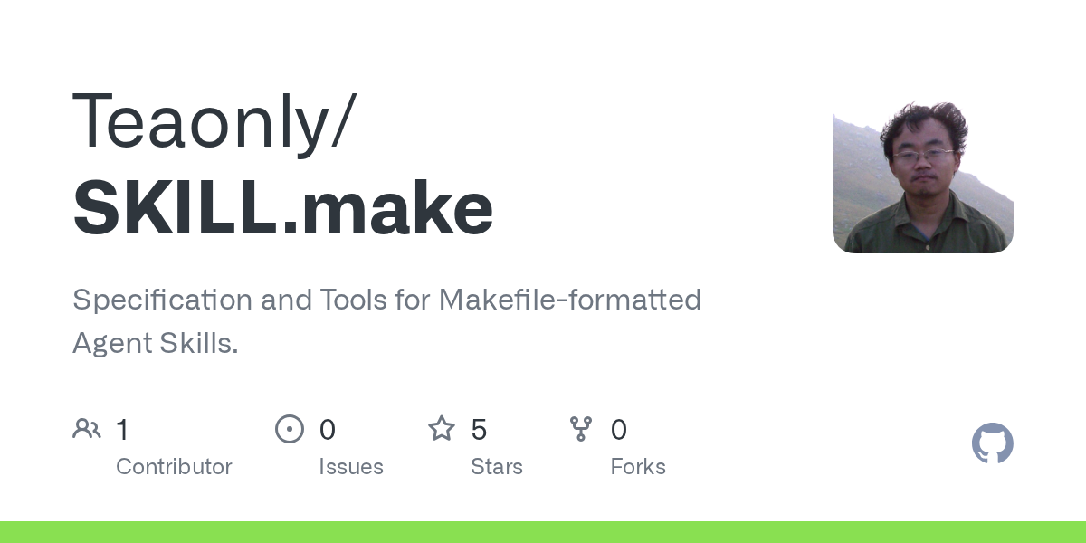 SKILL.make: Định dạng tệp Skill theo phong cách Makefile cho AI Agents