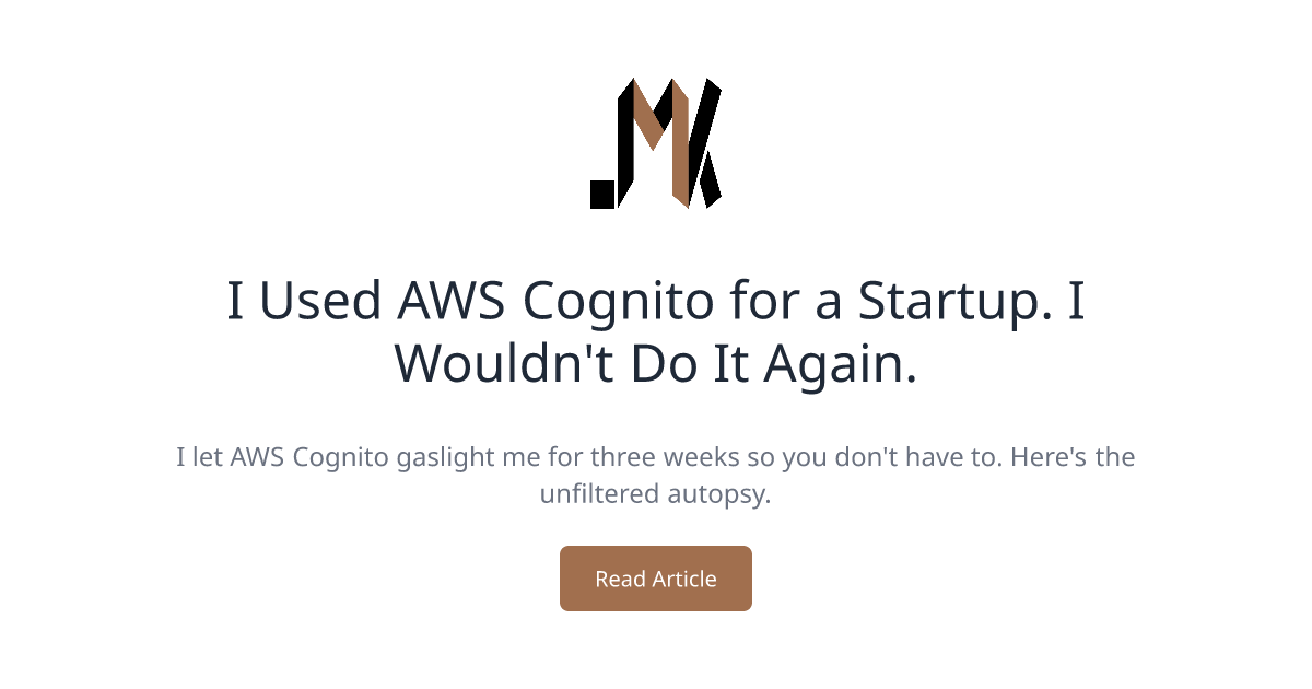 Tôi Dùng AWS Cognito Cho Startup Của Mình — Và Sẽ Không Bao Giờ Làm Lại