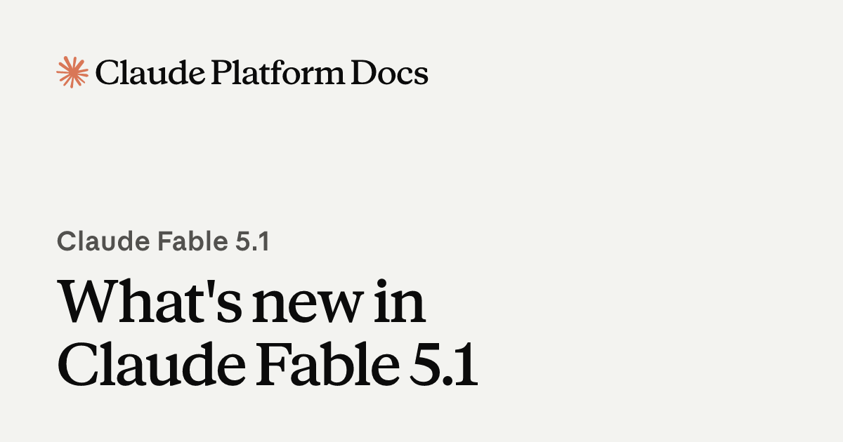 Claude Fable 5.1: Nâng cấp mạnh mẽ cho tác nhân AI lập trình dài hạn, giá cache rẻ hơn 4 lần