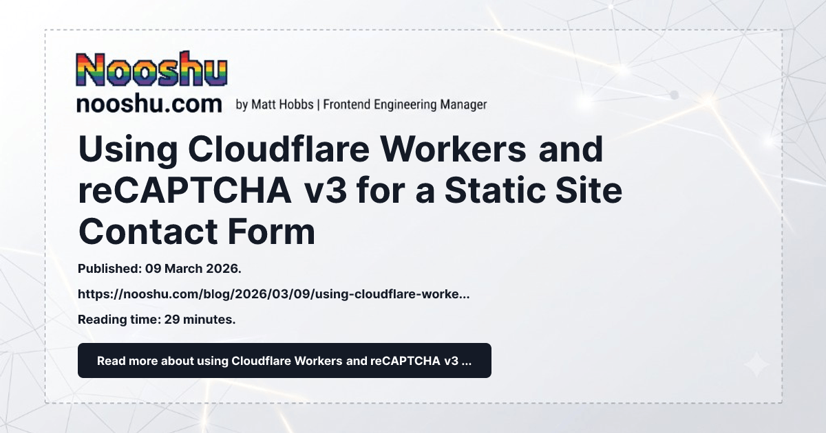 Xây dựng form liên hệ an toàn cho website tĩnh với Cloudflare Workers và reCAPTCHA v3