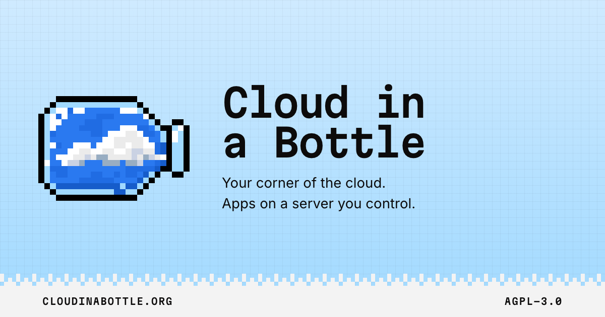 Cloud in a Bottle: Biến việc tự lưu trữ (self-hosting) trở nên dễ dàng cho tất cả mọi người