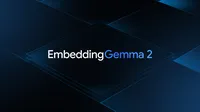 EmbeddingGemma 2 - Mô hình nhúng đa phương thức mã nguồn mở