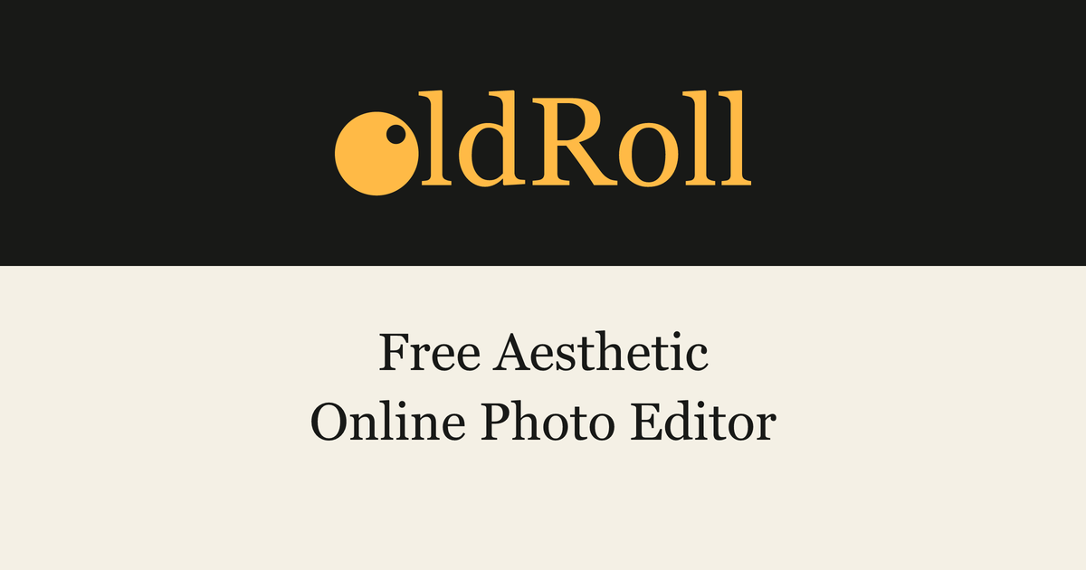 OldRoll Web: Trình chỉnh sửa ảnh retro chạy thẳng trên trình duyệt, miễn phí 100%