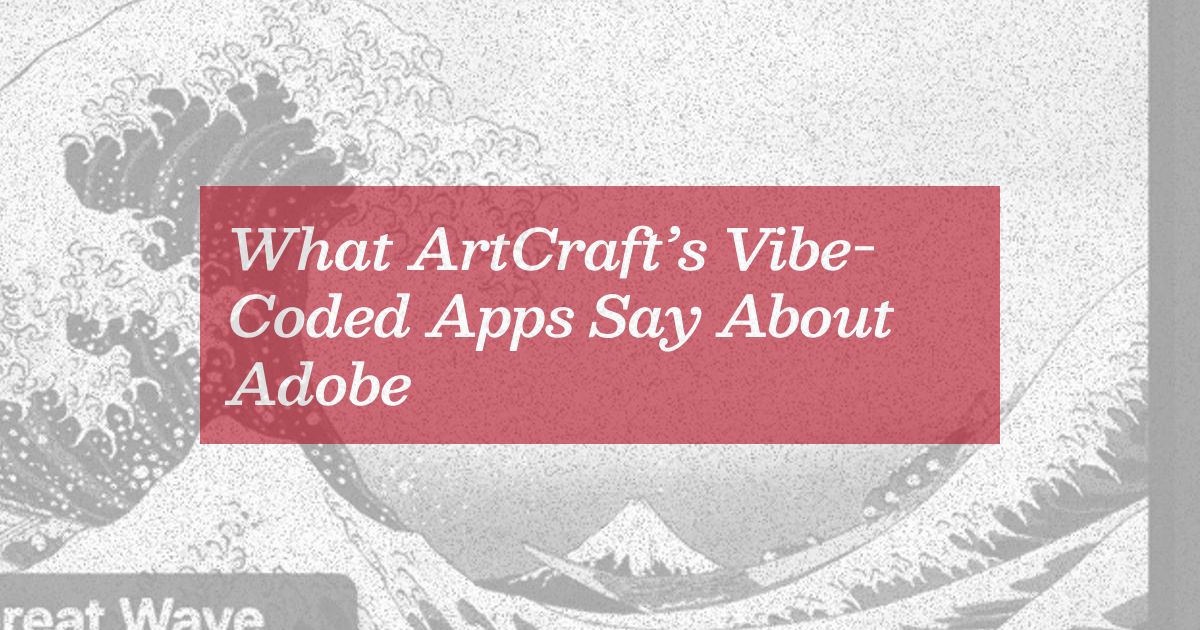 ArtCraft và tham vọng thay thế Adobe Creative Cloud bằng ứng dụng mã hóa cảm hứng